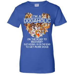 I'm A Dogaholic On The Road To Recovery T-Shirts, Hoodie, Tank 25 I'm A Dogaholic On The Road To Recovery T-Shirts, Hoodie, Tank 25