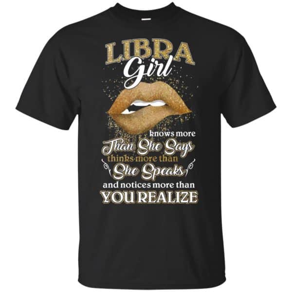 Libra Girl Knows More Than She Says Zodiac Birthday T-Shirts, Hoodie, Tank 3
