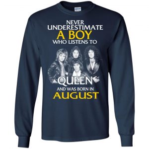 A Boy Who Listens To Queen And Was Born In August T-Shirts, Hoodie, Tank 19