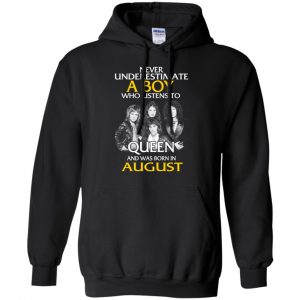 A Boy Who Listens To Queen And Was Born In August T-Shirts, Hoodie, Tank 20