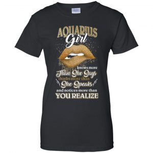 Aquarius Girl Knows More Than She Says Zodiac Birthday T-Shirts, Hoodie, Tank 22