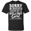 Sorry I Am Already Taken By A Sexy & Crazy Girl And She'll Punch You In The Throat T-Shirts, Hoodie, Tank 2