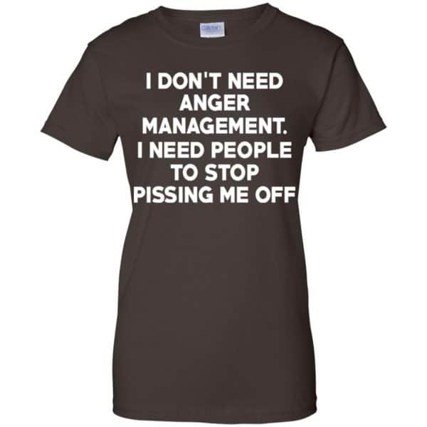 I Don’t Need Anger Management I Need People To Stop Pissing Me Off T-Shirts, Hoodie, Tank Apparel 12