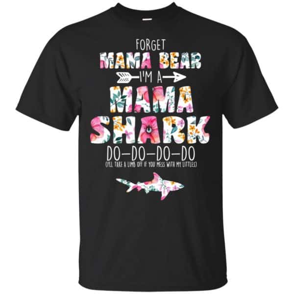 Forget Mama Bear I’m A Mama Shark Do Do Do Do Mother’s Day T-Shirts, Hoodie, Tank Apparel 3