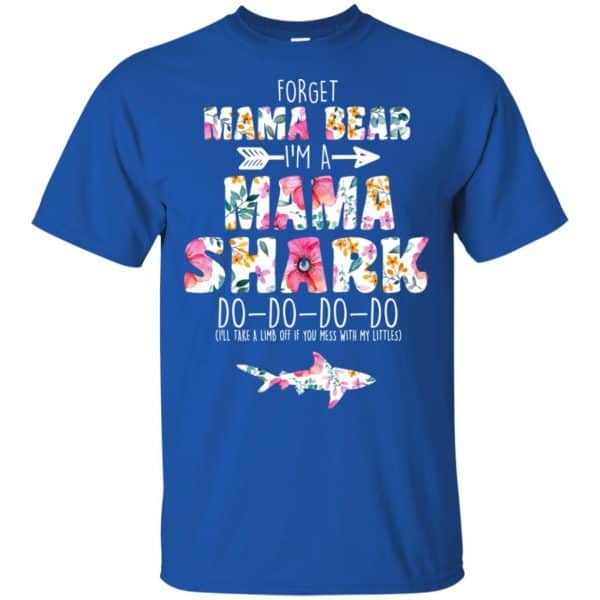 Forget Mama Bear I’m A Mama Shark Do Do Do Do Mother’s Day T-Shirts, Hoodie, Tank Apparel 5