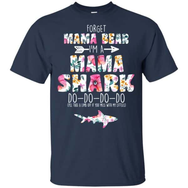 Forget Mama Bear I’m A Mama Shark Do Do Do Do Mother’s Day T-Shirts, Hoodie, Tank Apparel 6