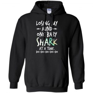 Losing My Mind One Baby Shark At A Time Do Do Do Do Do T-Shirts, Hoodie, Tank 18