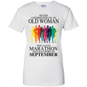 An Old Woman Who Loves Marathon And Was Born In September T-Shirts, Hoodie, Tank 23