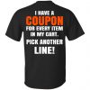 I Have A Coupon For Every Item In My Cart Pick Another Line T-Shirts, Hoodie, Tank 1