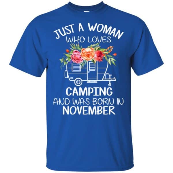Just A Woman Who Loves Camping And Was Born In November T-Shirts, Hoodie, Tank 5