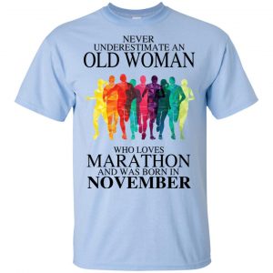 An Old Woman Who Loves Marathon And Was Born In November T-Shirts, Hoodie, Tank 16