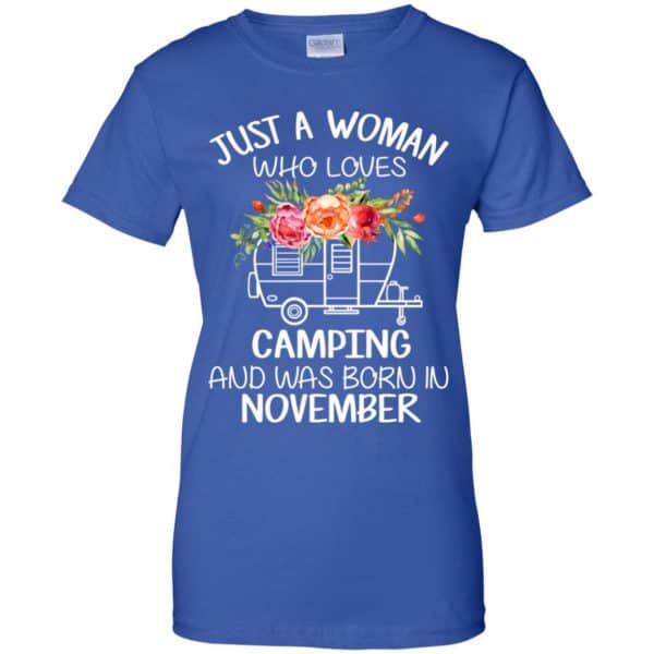 Just A Woman Who Loves Camping And Was Born In November T-Shirts, Hoodie, Tank 14