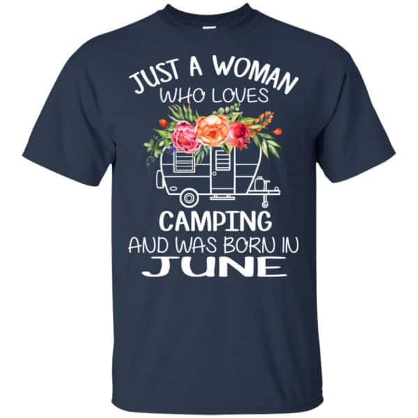 Just A Woman Who Loves Camping And Was Born In June T-Shirts, Hoodie, Tank 6