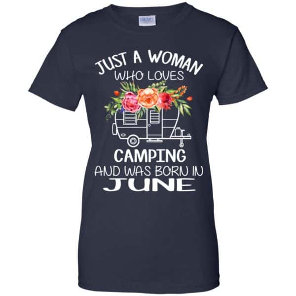 Just A Woman Who Loves Camping And Was Born In June T-Shirts, Hoodie, Tank 13