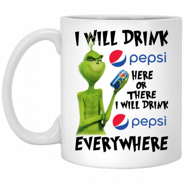 The Grinch: I Will Drink Pepsi Here Or There I Will Drink Pepsi Everywhere Mug 3