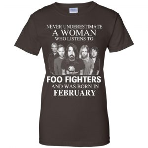 A Woman Who Listens To Foo Fighters And Was Born In February T-Shirts, Hoodie, Tank 23