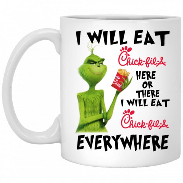 I Will Eat Chick-fil-A Here Or There I Will Eat Chick-fil-A Everywhere Mug 3
