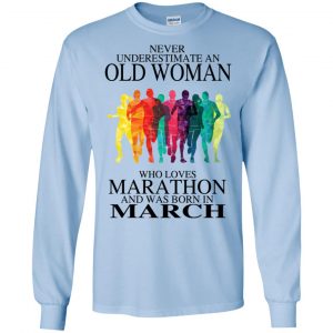 An Old Woman Who Loves Marathon And Was Born In March T-Shirts, Hoodie, Tank 19