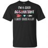 I'm A Good Accountant I Just Cuss A Lot T-Shirts, Hoodie, Tank 2 I'm A Good Accountant I Just Cuss A Lot T-Shirts, Hoodie, Tank 2