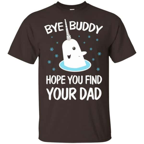 Bye Buddy Hope You Find Your Dad T-Shirts, Hoodie, Sweater Apparel 6