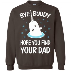 Bye Buddy Hope You Find Your Dad T-Shirts, Hoodie, Sweater 23