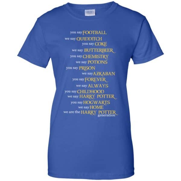 You Say Football We Say Quidditch You Say … Harry Potter Shirt, Hoodie, Tank Apparel 14