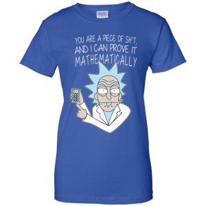 You Are A Piece Of Shit And I Can Prove It Mathematically Shirt, Hoodie, Tank 25