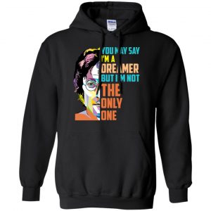 John Lennon: You May Say I'm A Dreamer But I'm Not The Only One T-Shirts, Hoodie, Tank 8