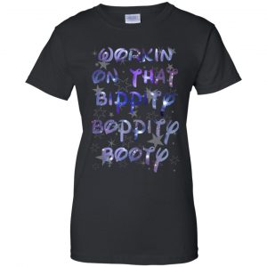 Workin' On That Bippity Boppity Booty Shirt, Hoodie, Tank 22