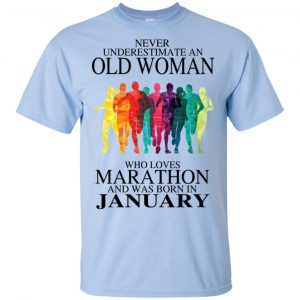 An Old Woman Who Loves Marathon And Was Born In January T-Shirts, Hoodie, Tank 16 An Old Woman Who Loves Marathon And Was Born In January T-Shirts, Hoodie, Tank 16