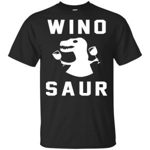 Wino Saur Shirt, Hoodie, Tank Apparel
