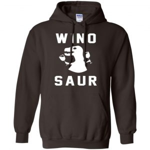 Wino Saur Shirt, Hoodie, Tank 20