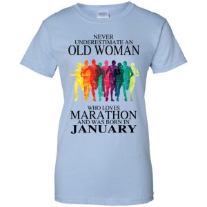An Old Woman Who Loves Marathon And Was Born In January T-Shirts, Hoodie, Tank 25 An Old Woman Who Loves Marathon And Was Born In January T-Shirts, Hoodie, Tank 25