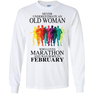 An Old Woman Who Loves Marathon And Was Born In February T-Shirts, Hoodie, Tank 18 An Old Woman Who Loves Marathon And Was Born In February T-Shirts, Hoodie, Tank 18