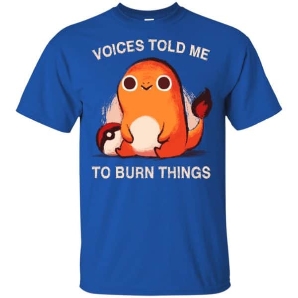 Voices Told Me To Burn Things Shirt, Hoodie, Tank Apparel 5