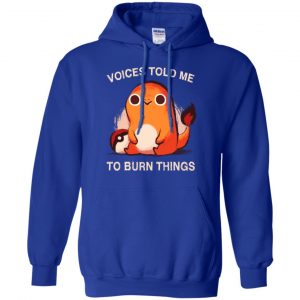 Voices Told Me To Burn Things Shirt, Hoodie, Tank 21