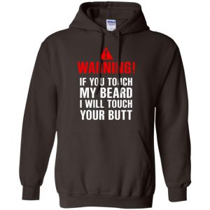 Warning If You Touch My Beard I Will Touch Your Butt T-Shirts, Hoodie, Tank 20