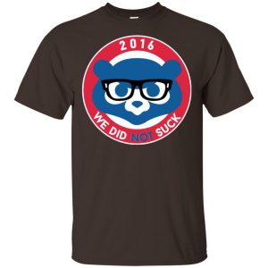 We Did Not Suck 2016 Shirt, Hoodie, Tank Apparel 2