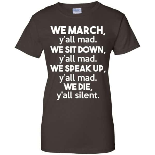 We March Y’all Mad We Sit Down Y’all Down Y’all Mad Shirt, Hoodie, Tank Apparel 12