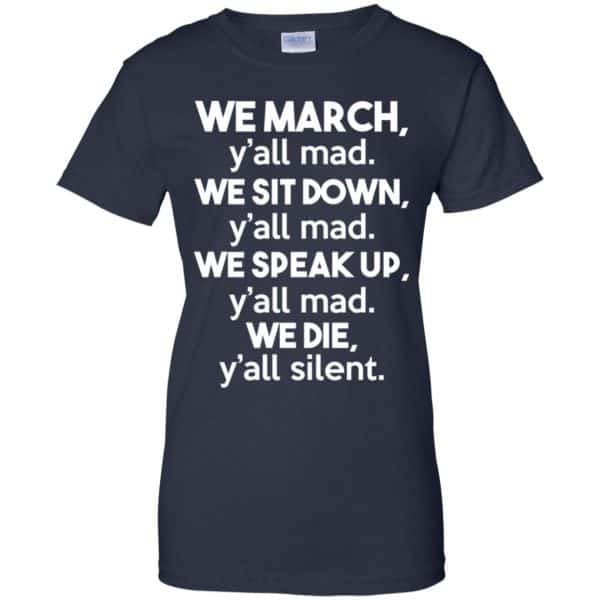 We March Y’all Mad We Sit Down Y’all Down Y’all Mad Shirt, Hoodie, Tank Apparel 13