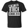 We Out This B18CH Seniors 2018 Class Of 2018 Slogans T-Shirts, Hoodie, Tank 1