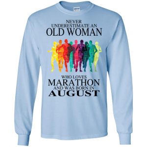 An Old Woman Who Loves Marathon And Was Born In August T-Shirts, Hoodie, Tank 19