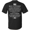 Veteran: What Is A Veteran That Is Honor T-Shirts, Hoodie, Sweater 2
