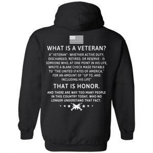 Veteran: What Is A Veteran That Is Honor T-Shirts, Hoodie, Sweater 18