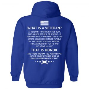 Veteran: What Is A Veteran That Is Honor T-Shirts, Hoodie, Sweater 21