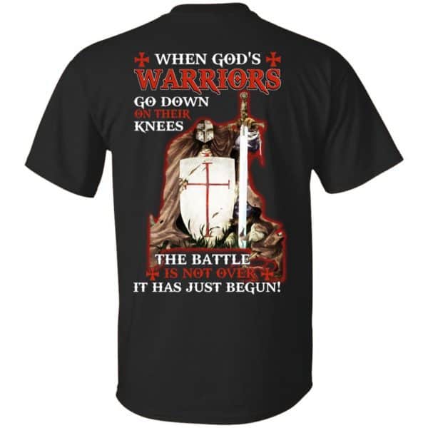 Knight Templar: When God's Warriors Go Down On Their Knees The Battle Is Not Over It Has Just Begun T-Shirts, Hoodie, Tank 3