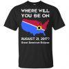 Solar Eclipse 2017: Where Will You Be On August 2017 Shirt, Hoodie, Tank 2