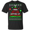 The Tree Isn't The Only Thing Getting Lit This Christmas Shirt, Hoodie, Tank 2