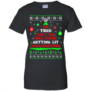 The Tree Isn't The Only Thing Getting Lit This Christmas Shirt, Hoodie, Tank 22