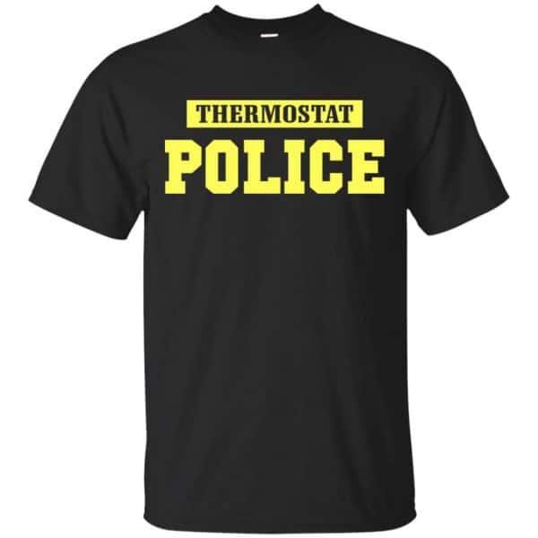 Thermostat Police Shirt, Hoodie, Tank 3